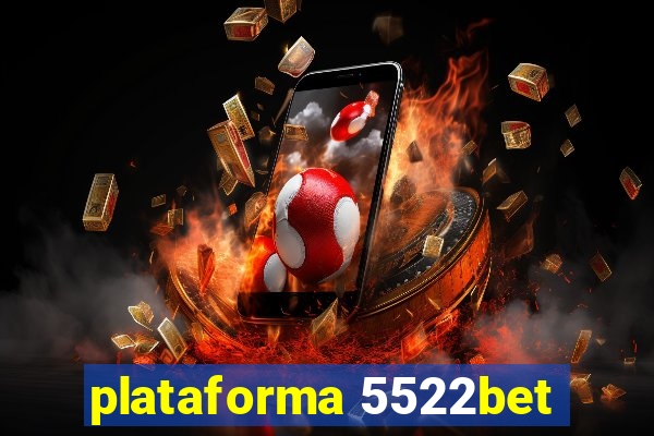 plataforma 5522bet